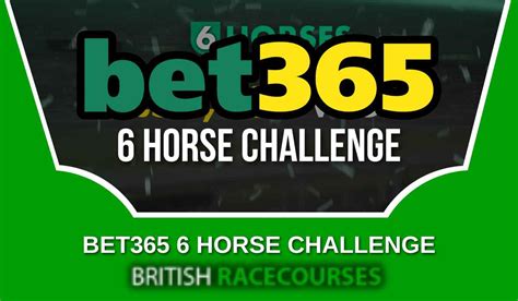 6 horse challenge|Bet365 6 Horse Challenge .